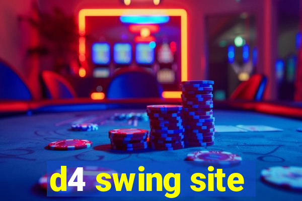 d4 swing site